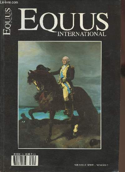 Equus international- Nouvelle srie n2-Sommaire: Les quadridges du Grans Palais par Hobby- Le Haras de la Cense par Christian de Senainville- L'cole de Versailles par Michel Henriquet- Clin D'oeil au pass par Sophie Breillat- etc.