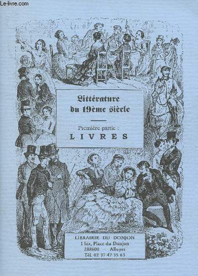 Catalogue Librairie du Donjon- Littrature du 19me sicle Ire partie: livres