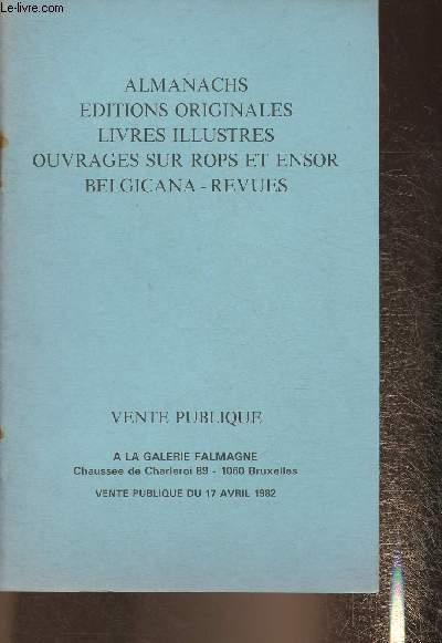 Catalogue de vente aux enchres/ Galerie Falmagne- le 17 Avril 1982- Almanach, Editions originales, ouvrages sur Rops et Ensor, etc