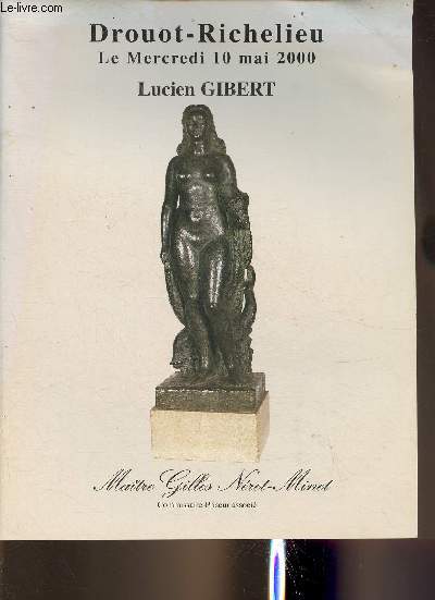 Catalogue de vente aux enchres/Le 10 mai 2000- Drouot Richelieu, salles 5 et 6- Atelier Lucin Gibert