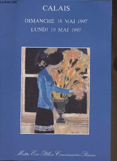 Catalogue de vente aux enchres/Le 18-19 mai 1997-Calais Hotel des ventes- 250 tableaux XIX sicle et modernes- etc