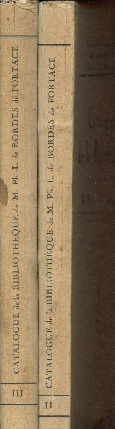 Catalogues (2 volumes) de la biliothque de M. Ph.-L. de Bordes de Fortage- IIme et IIIme parties- Ventedu 9 au 19 mars 1927