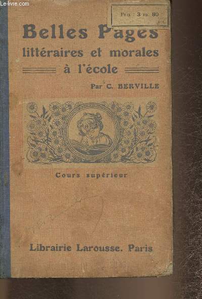 Belles pages littraires et morales  l'cole- Cours suprieur