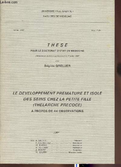 Le dveloppement prmatur et isol des seins chez la petite fille (Thelarche prcoce),  propos de 44 observations- Thse pour le doctorat d'Etat en mdecine