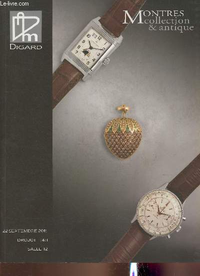 Catalogue de vente aux enchres/ montres, collection et dantique et bijoux- 21 et 22 septembre 2011- Hotel Drouot, salle 12