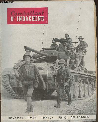 Le combattant d'indochine- n19- Novembre 1953-Sommaire: Les vnements et les hommes, Nouvelles en images,La situation militaire, La vie de l'association, etc.