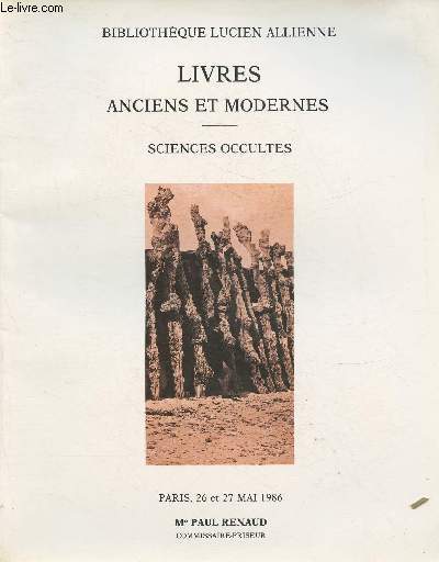 Catalogue de vente aux enchres/Bibliothque Lucien Allienne 3me partie- Livres anciens et modernes, sciences occultes- 26,27 mai 1986