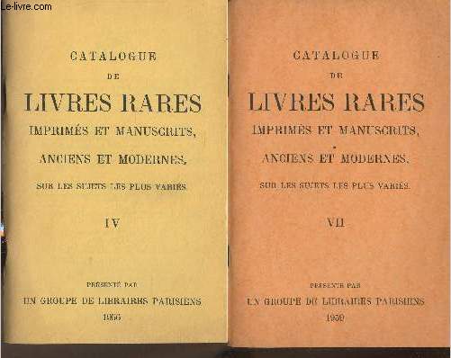 Lot de 2 catalogues de livres rares imprims et manuscrits anciens et modernes- IV et VII- Prsents par un groupe de libraires parisiens
