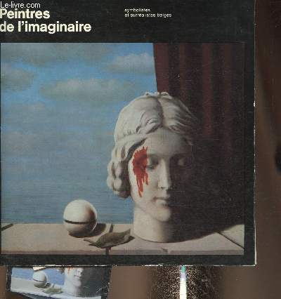 Peintres de l'imaginaire- Symbolistes et surralistes belges- Galeries nationales du Grand Palais 4 fvrier-8 avril 1972