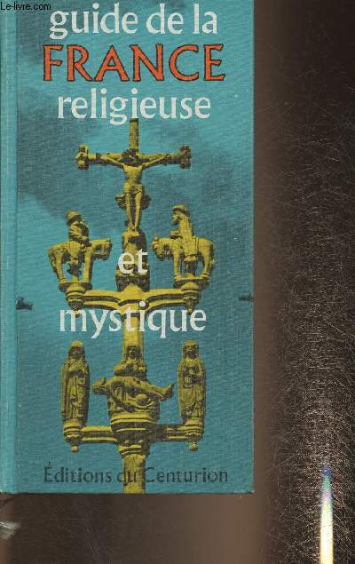 Guide de la France religieuse et mystique