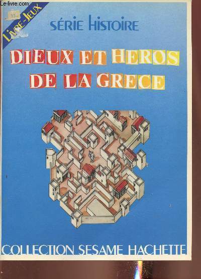 Livre-jeux/ Dieux et hros de la Grce (Collection 