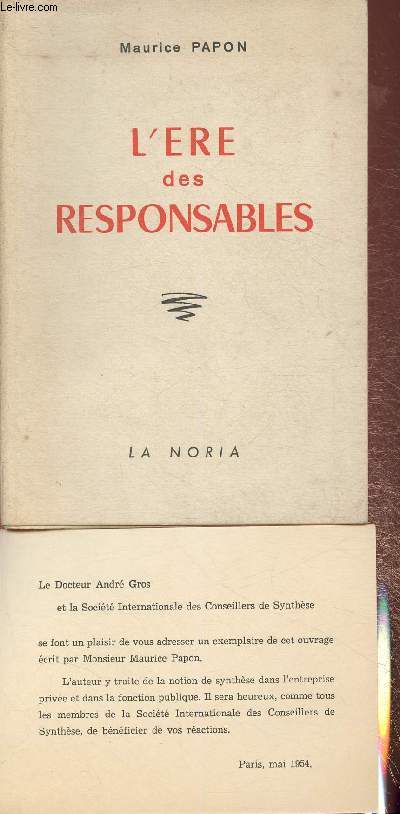 L're des responsables- Essai sur une mthodologie de synthse  l'usage des chefs dans la libre entreprise et dans l'Etat.