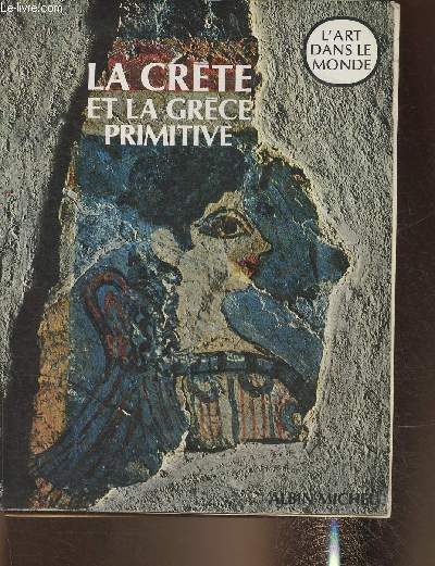 La Crte et la Grce primitive- Prolgomnes  l'Histoire de l'art Grec (Collection 