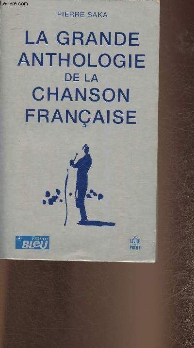 La grande anthologie dela chanson franaise