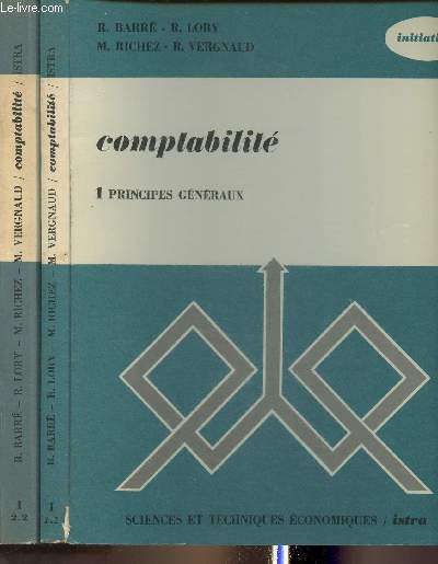 2 volumes/ Comptabilit Tomes I: Principes gnraux et 2:Technique d'enregistrement, inventaire, notions de comptabilit analytique d'exploitation (Collection 