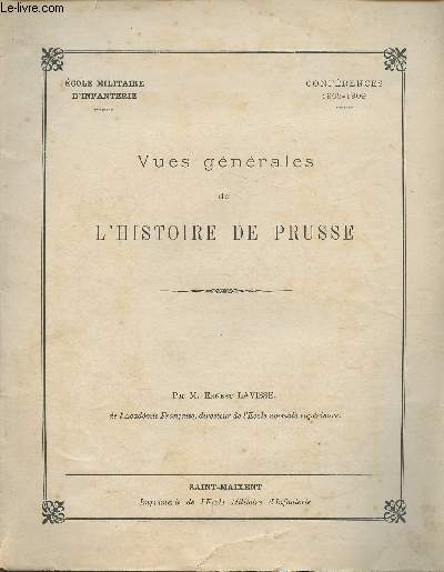 Vues gnrales de l'Histoire de Prusse- Ecole militaire d'infanterie Confrences 1908-1909