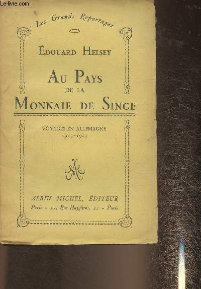 Au pays de la monnaie de Singe- Voyages en Allemagne 1913-1923 (Collection 