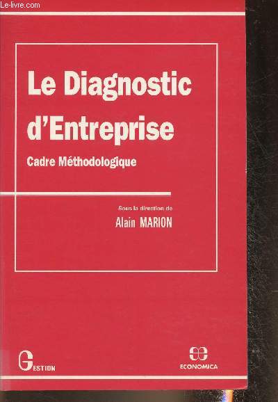 Le diagnostic d'entreprise - Cadre mthodologique (Collection 'Gestion