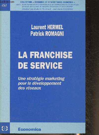 La franchise de service- Une stratgie arketing pour le dveloppement des rseaux (Economie et statistiquess avances)