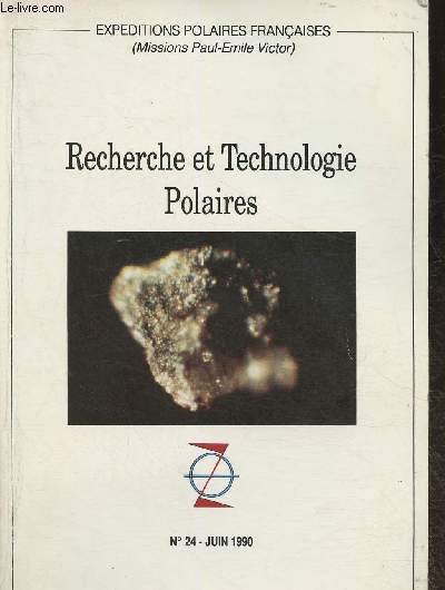 Recherche et technologie polaires- Expditions polaires franaises (Missions Paul-Emile Victor) n24- Juin 1990