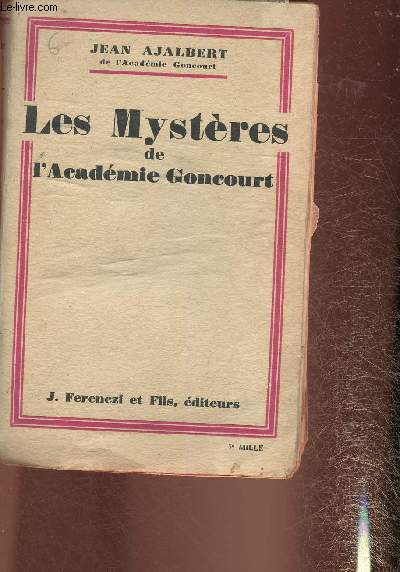 Les mystres de l'Acadmie Goncourt