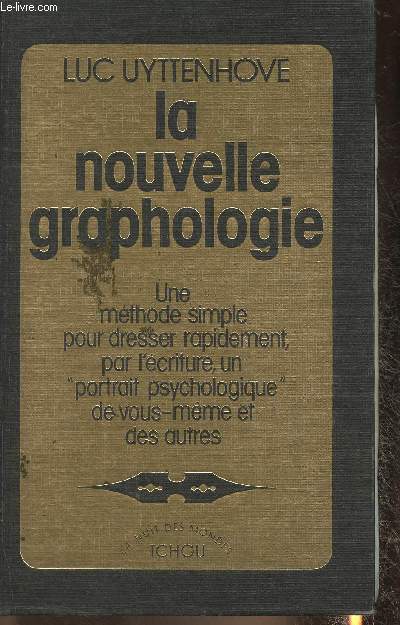 La nouvelle graphologie- Une mthode simple pour dresser rapidement, par l'criture, un 