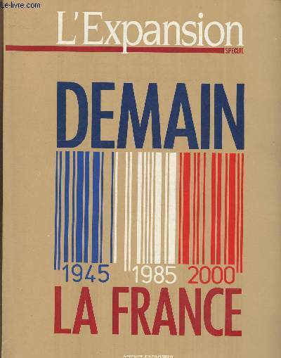 L'exansion Spcial n269 Oct/Nov 1985 - Demain La France-Sommaire: Le systme franais- La France dans le monde - Demain France- Sondage- Que vaut la science franaise?- etc