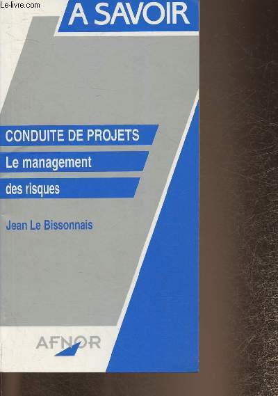 Conduite de projets- Le management des risques (Collection 