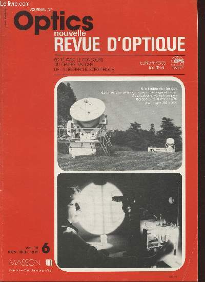 Journal of optics- Vol 10 n6 Nov-dec 1979 - Sommaire: Amlioration des techniques de dpts lectrolytiques grace au laser- Voir le coeur d'un racteur nuclaire  l'aide d'une sonde optique- Soro et Siemens mettent un laser dans leurs systmes de tlph