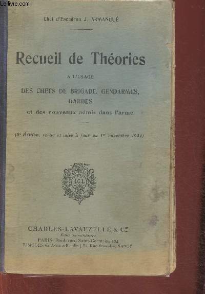 Recueil de thories  l'usage des chefs de brigade, gendarmes, gardes et des nouveaux admis dans l'arme