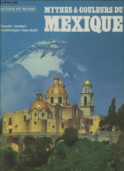 Mythes et couleurs du Mexique (Collection 