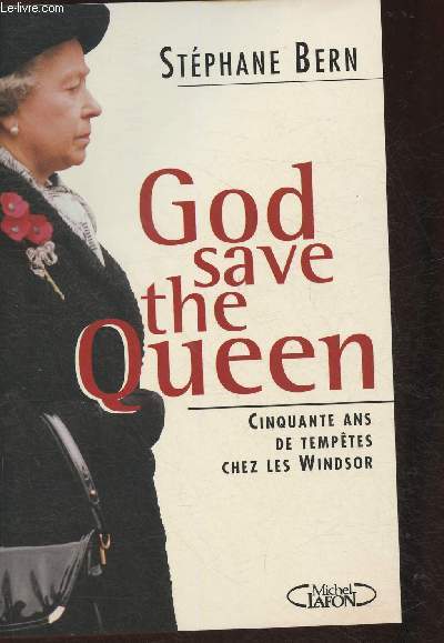 God save the Queen- Cinquante ans de temptes chez les Windsor