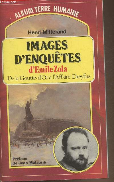 Images d'enqutes d'Emile Zola, de la goutte d'or  l'affaire Dreyfus