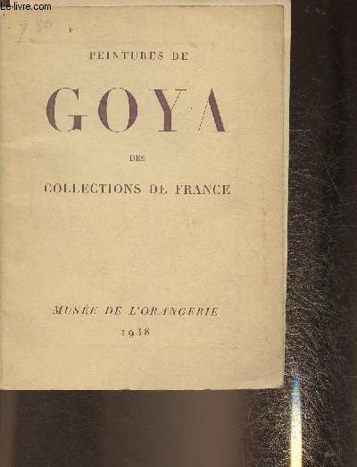 Peintures de Goya des collections de France- Muse de l'orangerie