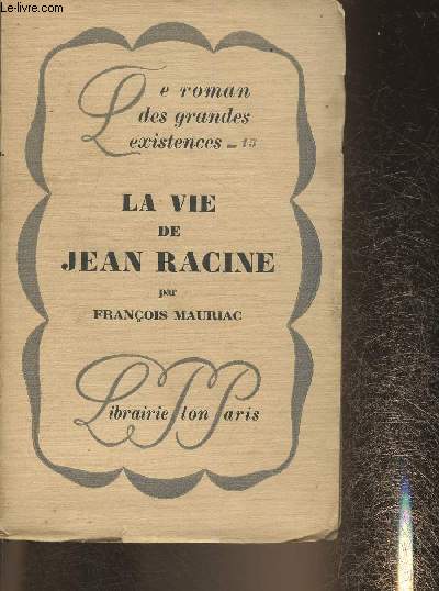 La vie de Jean Racine (Collection 