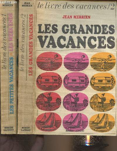 Le livre des vacances Tomes I et II (2 volumes) Les petites vacances/ Les week ends- Les grandes Vacances