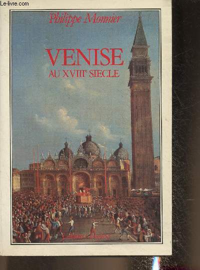 Venise au XVIIIe sicle (Collection 