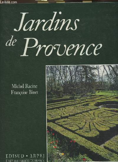 Provence et cte d'azur Tome I: Jardins de Provence (Collection 
