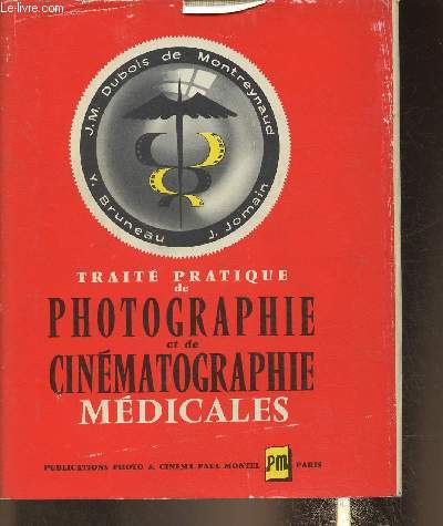 Trait pratique de photographie et de cinmatographie mdicales