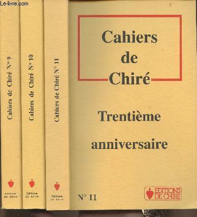 3 volumes/Cahiers de Chiré n°9, 10 et 11- Bons et mauvais livres, 30ème anniversaire, rétrospective d'une décennie