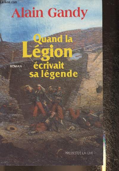 Quand la lgion crivait sa lgende
