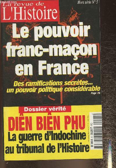 La revue de l'Histoire n5 hors-srie- Le pouvoir des franc-maons en France: des ramifications secrtes...un pouvoir politique considrable