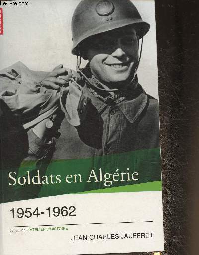 Soldats en Algrie 1954-1962 (Collection 