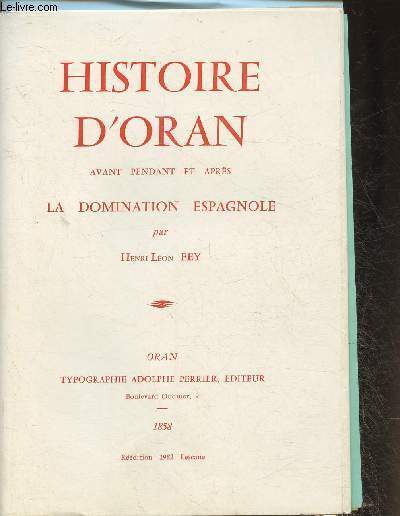 Histoire d'Oran avant, pendant et aprs la domination Espagnole