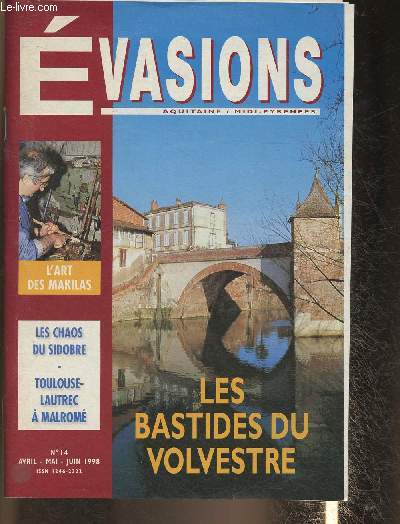 Evasions Aquitaine/Midi-pyrnes n14- Avril/mai/Juin 1998-Sommaire: Tourisme et voyage- La slection d'Evaion, L'agenda des manifestations, Le Volvestre, Malrom, l'atlire d't de Toulouse-Lautrec- etc.
