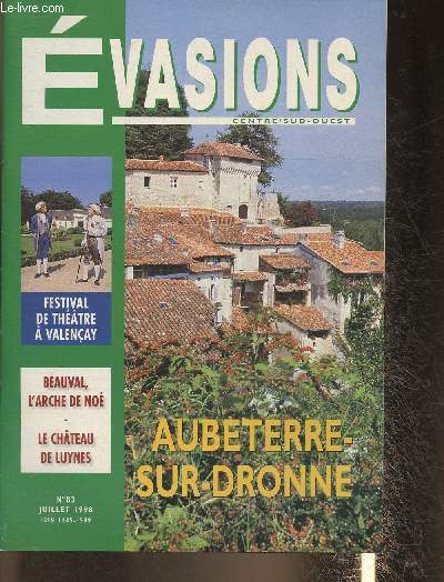 Evasions centre/Sud-ouest n83- Juillet 1998-Sommaire:Tourisme et voyage- La slection d'Evasion, L'agenda des manifestations- Aubeterre-Sur-Dronne et sous terre- Escales de l't et tapes sportives- Beauval, l'arche de No- Luynes ou l'art de vivre tour