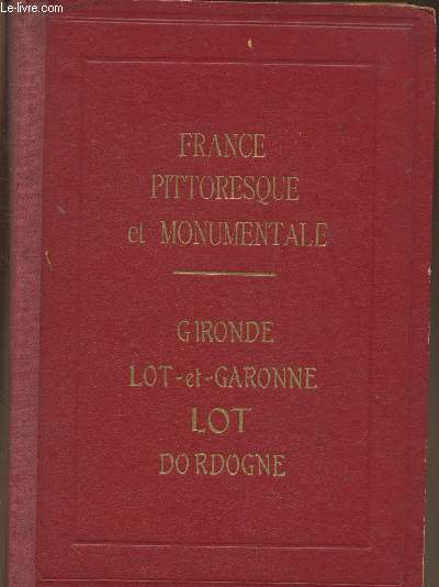 Gironde, Lot-et-Garonne, Lot, Dordogne