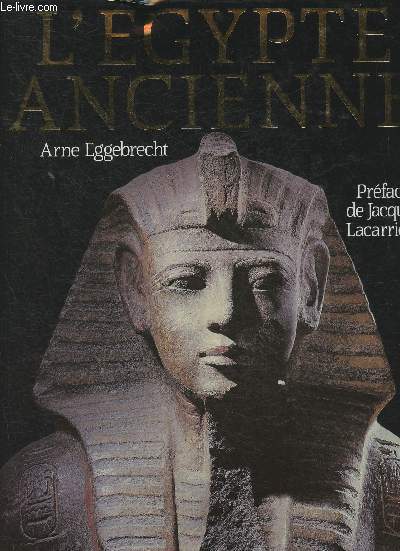 L'Egypte Anciene au royaume des Pharaons