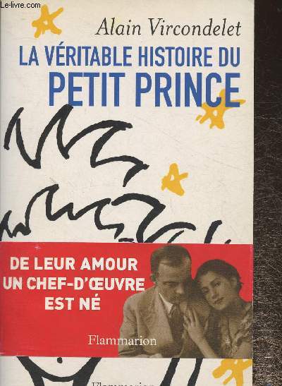 La vritable histoire du Petit Prince