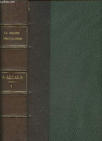 La grande encyclopdie , inventaire raisonn des sciences, des lettres et des arts Tome I